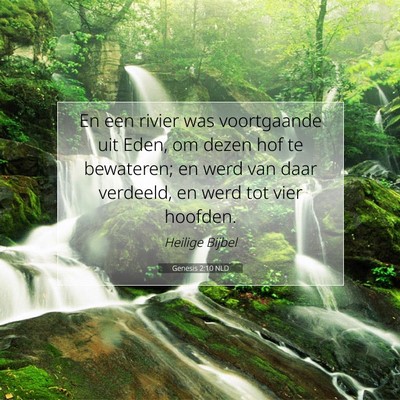 Picture 07 - Genesis 2:10 NLD - En een rivier was voortgaande uit Eden, om dezen - Bible Verse Picture
