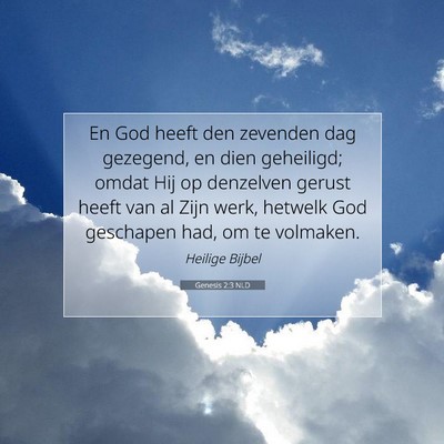 Picture 07 - Genesis 2:3 NLD - En God heeft den zevenden dag gezegend, en dien - Bible Verse Picture