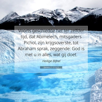 Picture 07 - Genesis 21:22 NLD - Voorts geschiedde het ter zelfder tijd, dat - Bible Verse Picture
