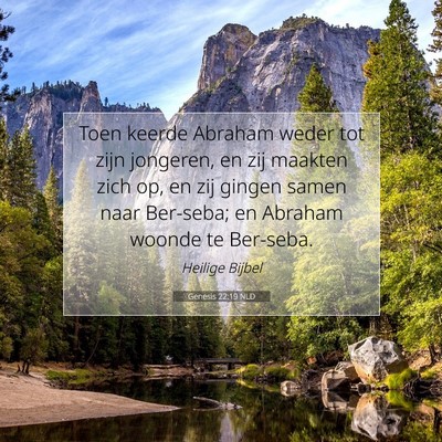 Picture 07 - Genesis 22:19 NLD - Toen keerde Abraham weder tot zijn jongeren, en - Bible Verse Picture