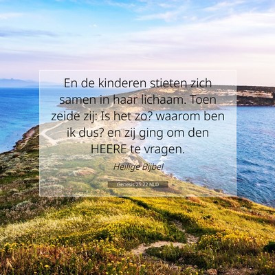 Picture 07 - Genesis 25:22 NLD - En de kinderen stieten zich samen in haar - Bible Verse Picture