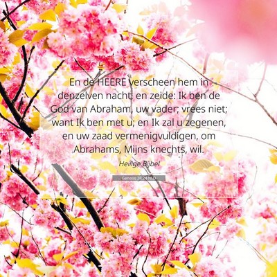 Picture 07 - Genesis 26:24 NLD - En de HEERE verscheen hem in denzelven nacht, en - Bible Verse Picture