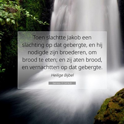 Picture 07 - Genesis 31:54 NLD - Toen slachtte Jakob een slachting op dat - Bible Verse Picture