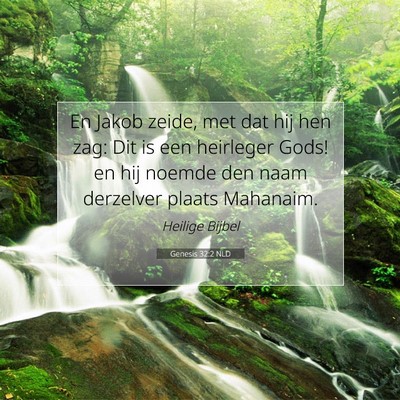 Picture 07 - Genesis 32:2 NLD - En Jakob zeide, met dat hij hen zag: Dit is een - Bible Verse Picture