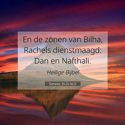 Picture 07 - Genesis 35:25 NLD - En de zonen van Bilha, Rachels dienstmaagd: Dan - Bible Verse Picture