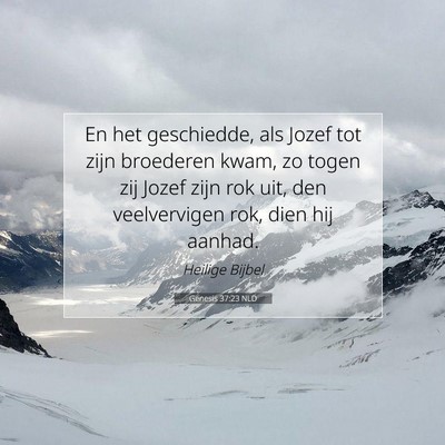 Picture 07 - Genesis 37:23 NLD - En het geschiedde, als Jozef tot zijn broederen - Bible Verse Picture