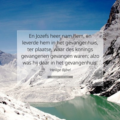 Picture 07 - Genesis 39:20 NLD - En Jozefs heer nam hem, en leverde hem in het - Bible Verse Picture