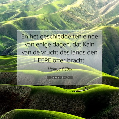 Picture 07 - Genesis 4:3 NLD - En het geschiedde ten einde van enige dagen, dat - Bible Verse Picture