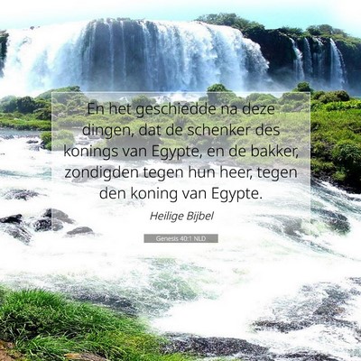 Picture 07 - Genesis 40:1 NLD - En het geschiedde na deze dingen, dat de schenker - Bible Verse Picture