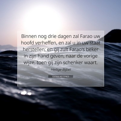 Picture 07 - Genesis 40:13 NLD - Binnen nog drie dagen zal Farao uw hoofd - Bible Verse Picture