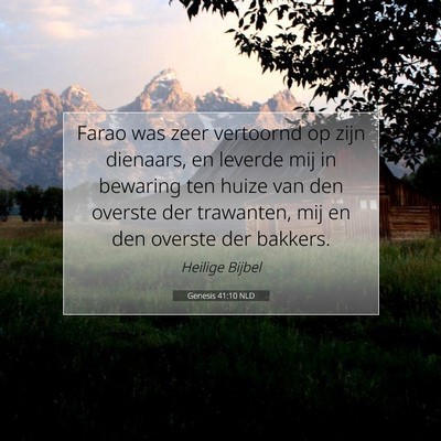 Picture 07 - Genesis 41:10 NLD - Farao was zeer vertoornd op zijn dienaars, en - Bible Verse Picture
