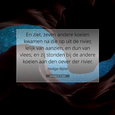 Picture 07 - Genesis 41:3 NLD - En ziet, zeven andere koeien kwamen na die op uit - Bible Verse Picture