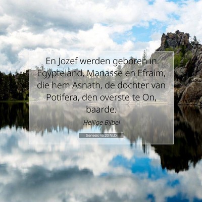 Picture 07 - Genesis 46:20 NLD - En Jozef werden geboren in Egypteland, Manasse en - Bible Verse Picture