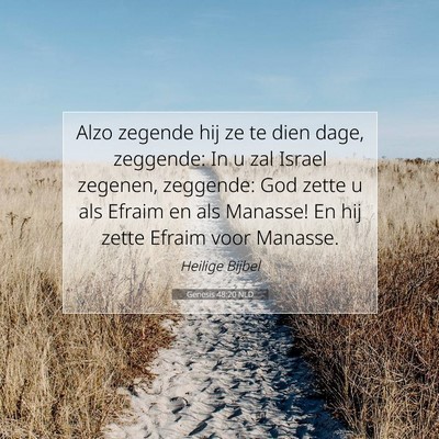 Picture 07 - Genesis 48:20 NLD - Alzo zegende hij ze te dien dage, zeggende: In u - Bible Verse Picture