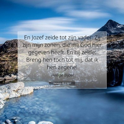 Picture 07 - Genesis 48:9 NLD - En Jozef zeide tot zijn vader: Zij zijn mijn - Bible Verse Picture