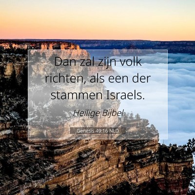 Picture 07 - Genesis 49:16 NLD - Dan zal zijn volk richten, als een der stammen - Bible Verse Picture
