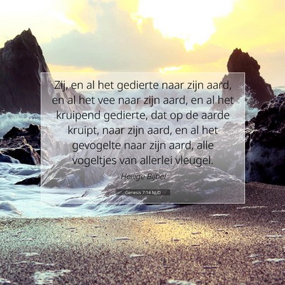 Picture 07 - Genesis 7:14 NLD - Zij, en al het gedierte naar zijn aard, en al het - Bible Verse Picture