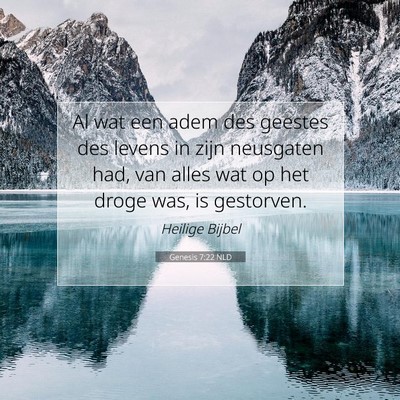 Picture 07 - Genesis 7:22 NLD - Al wat een adem des geestes des levens in zijn - Bible Verse Picture