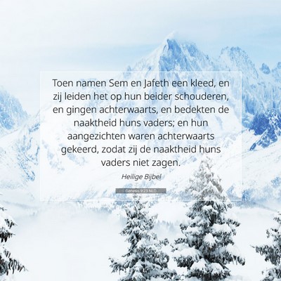 Picture 07 - Genesis 9:23 NLD - Toen namen Sem en Jafeth een kleed, en zij leiden - Bible Verse Picture