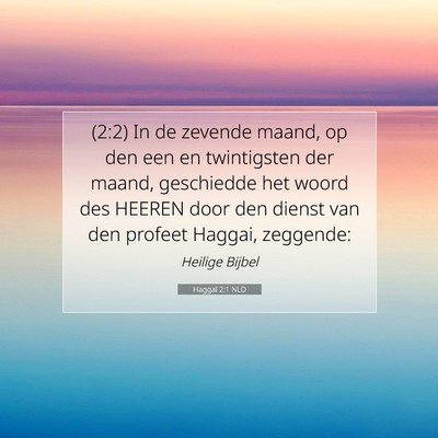 Picture 07 - Haggaï 2:1 NLD - (2:2) In de zevende maand, op den een en - Bible Verse Picture