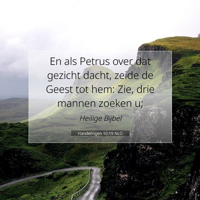 Picture 07 - Handelingen 10:19 NLD - En als Petrus over dat gezicht dacht, zeide de - Bible Verse Picture