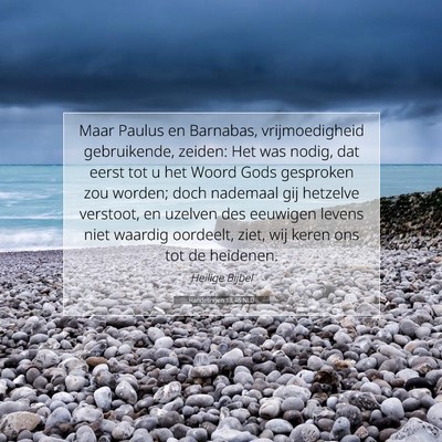 Picture 07 - Handelingen 13:46 NLD - Maar Paulus en Barnabas, vrijmoedigheid - Bible Verse Picture