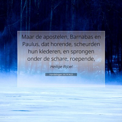 Picture 07 - Handelingen 14:14 NLD - Maar de apostelen, Barnabas en Paulus, dat - Bible Verse Picture