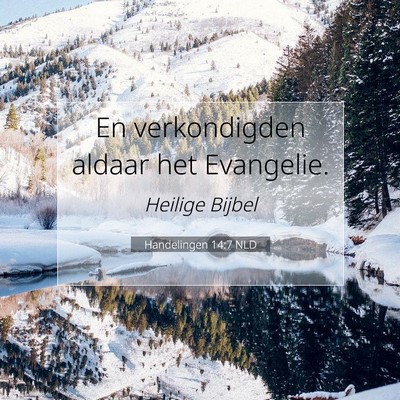 Picture 07 - Handelingen 14:7 NLD - En verkondigden aldaar het - Bible Verse Picture