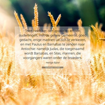 Picture 07 - Handelingen 15:22 NLD - Toen heeft het den apostelen en den ouderlingen, - Bible Verse Picture