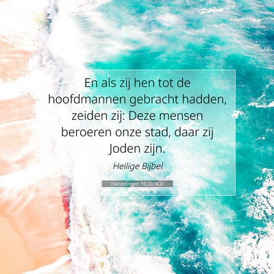 Picture 07 - Handelingen 16:20 NLD - En als zij hen tot de hoofdmannen gebracht - Bible Verse Picture
