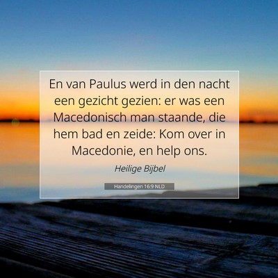 Picture 07 - Handelingen 16:9 NLD - En van Paulus werd in den nacht een gezicht - Bible Verse Picture