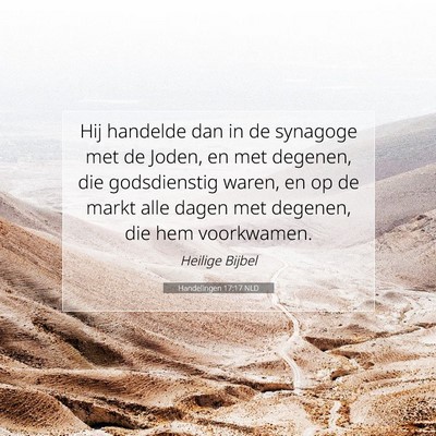 Picture 07 - Handelingen 17:17 NLD - Hij handelde dan in de synagoge met de Joden, en - Bible Verse Picture