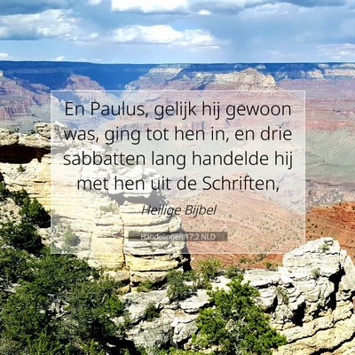 Picture 07 - Handelingen 17:2 NLD - En Paulus, gelijk hij gewoon was, ging tot hen - Bible Verse Picture