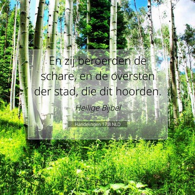 Picture 07 - Handelingen 17:8 NLD - En zij beroerden de schare, en de oversten der - Bible Verse Picture