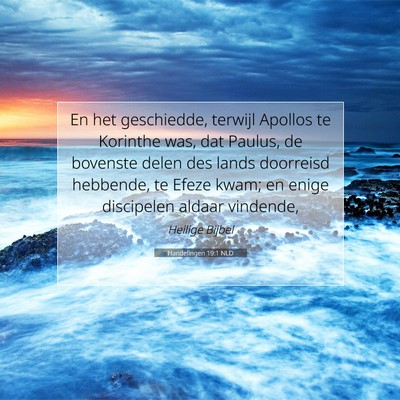 Picture 07 - Handelingen 19:1 NLD - En het geschiedde, terwijl Apollos te Korinthe - Bible Verse Picture