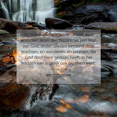 Picture 07 - Handelingen 2:22 NLD - Gij Israelietische mannen, hoort deze woorden: - Bible Verse Picture