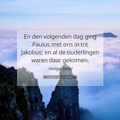 Picture 07 - Handelingen 21:18 NLD - En den volgenden dag ging Paulus met ons in tot - Bible Verse Picture