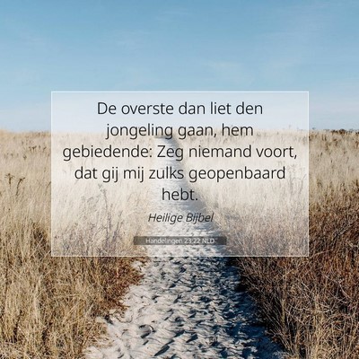 Picture 07 - Handelingen 23:22 NLD - De overste dan liet den jongeling gaan, hem - Bible Verse Picture