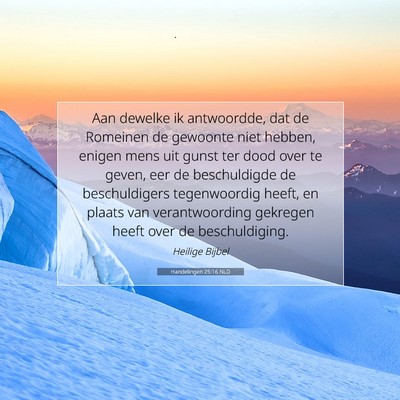 Picture 07 - Handelingen 25:16 NLD - Aan dewelke ik antwoordde, dat de Romeinen de - Bible Verse Picture