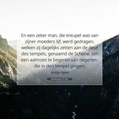 Picture 07 - Handelingen 3:2 NLD - En een zeker man, die kreupel was van zijner - Bible Verse Picture