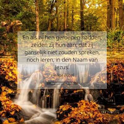 Picture 07 - Handelingen 4:18 NLD - En als zij hen geroepen hadden, zeiden zij hun - Bible Verse Picture