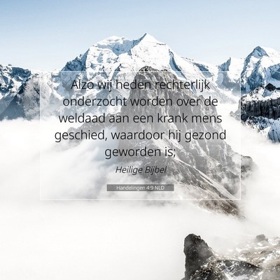 Picture 07 - Handelingen 4:9 NLD - Alzo wij heden rechterlijk onderzocht worden over - Bible Verse Picture