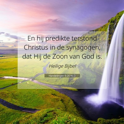 Picture 07 - Handelingen 9:20 NLD - En hij predikte terstond Christus in de - Bible Verse Picture