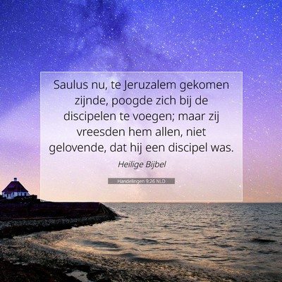 Picture 07 - Handelingen 9:26 NLD - Saulus nu, te Jeruzalem gekomen zijnde, poogde - Bible Verse Picture