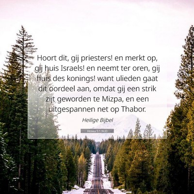 Picture 07 - Hosea 5:1 NLD - Hoort dit, gij priesters! en merkt op, gij huis - Bible Verse Picture