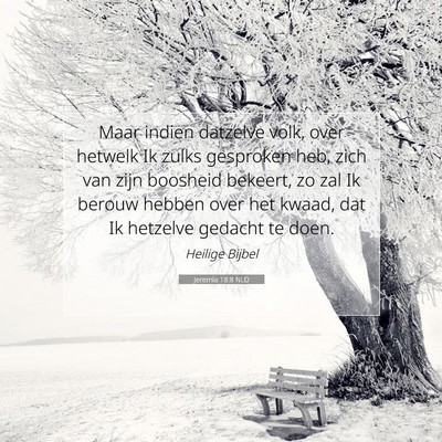 Picture 07 - Jeremia 18:8 NLD - Maar indien datzelve volk, over hetwelk Ik zulks - Bible Verse Picture