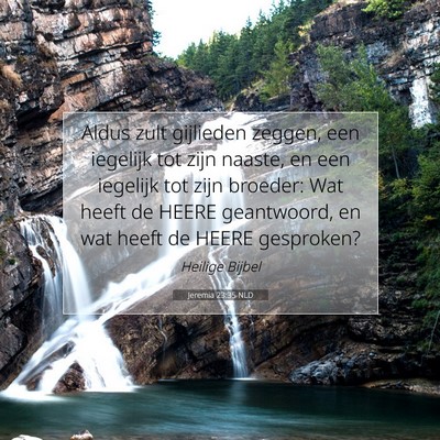 Picture 07 - Jeremia 23:35 NLD - Aldus zult gijlieden zeggen, een iegelijk tot - Bible Verse Picture