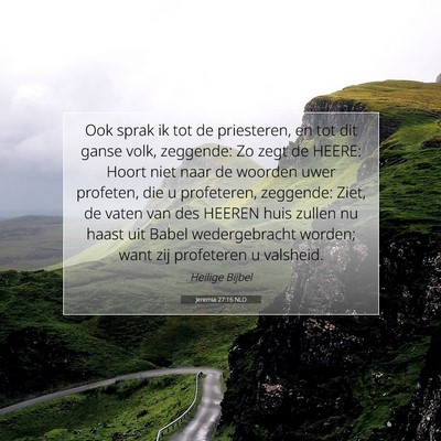 Picture 07 - Jeremia 27:16 NLD - Ook sprak ik tot de priesteren, en tot dit ganse - Bible Verse Picture