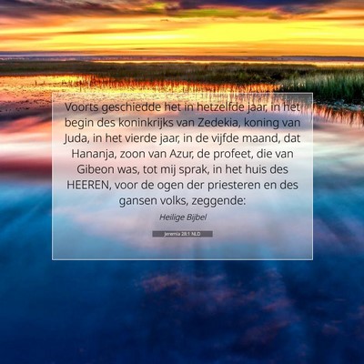 Picture 07 - Jeremia 28:1 NLD - Voorts geschiedde het in hetzelfde jaar, in het - Bible Verse Picture