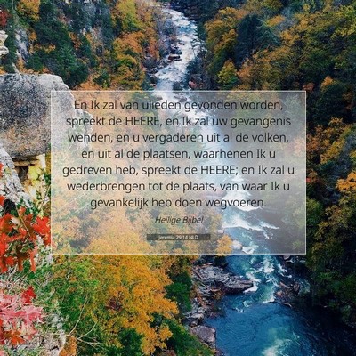 Picture 07 - Jeremia 29:14 NLD - En Ik zal van ulieden gevonden worden, spreekt de - Bible Verse Picture